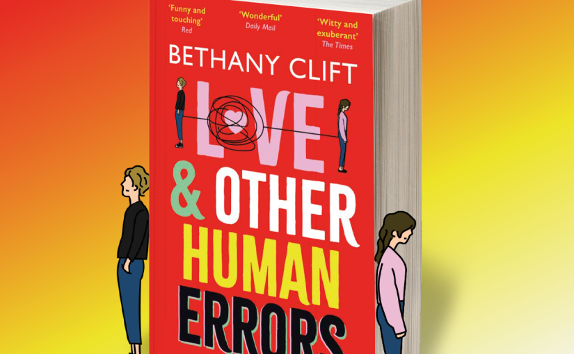 Love & Other Human Errors by Bethany Clift Paperback Publication Day!